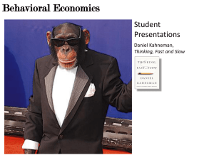 Behavioral Economics Student Presentations Daniel Kahneman,