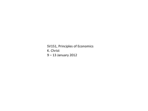 SV151, Principles of Economics K. Christ 9 – 13 January 2012