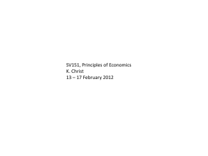 SV151, Principles of Economics K. Christ 13 – 17 February 2012