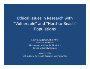 Ethical Issues in Research with  “Vulnerable” and “Hard‐to‐Reach”  Populations