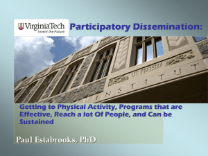 Participatory Dissemination: Paul Estabrooks, PhD Getting to Physical Activity, Programs that are