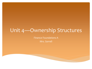 Unit 4—Ownership Structures Finance Foundations A Mrs. Sorrell