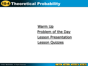 Theoretical Probability 10-4 Warm Up Problem of the Day