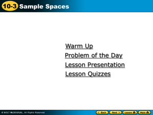10-3 Sample Spaces Warm Up Problem of the Day