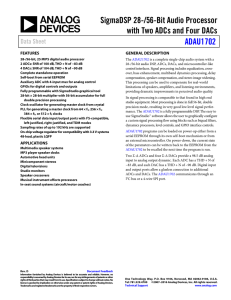 SigmaDSP 28-/56-Bit Audio Processor with Two ADCs and Four DACs ADAU1702 Data Sheet