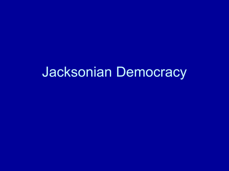 Jacksonian Democracy