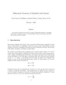 Differential Geometry of Manifolds with Density Seˇsum, Ya Xu February 1, 2006