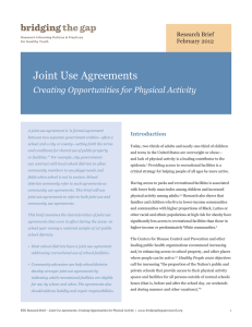 Joint Use Agreements Creating Opportunities for Physical Activity Research Brief February 2012