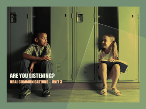 ARE YOU LISTENING? ORAL COMMUNICATIONS – UNIT 3