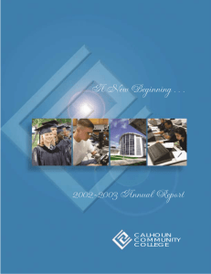 A New Beginning . . . 2002-2003 Annual Report CALHOUN COMMUNITY