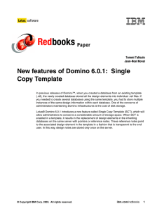 Red books New features of Domino 6.0.1:  Single Copy Template