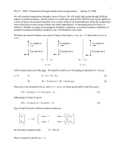 PH 317   MJM  Transmission through multiple layers...  We will consider transmission through a series of layers. We...