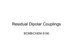 Residual Dipolar Couplings BCMB/CHEM 8190