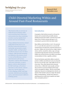 Child-Directed Marketing Within and Around Fast-Food Restaurants Research Brief December 2012