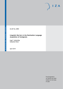 Linguistic Barriers in the Destination Language Acquisition of Immigrants Ingo E. Isphording