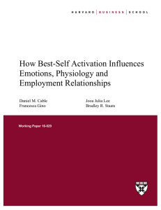 How Best-Self Activation Influences Emotions, Physiology and Employment Relationships Daniel M. Cable