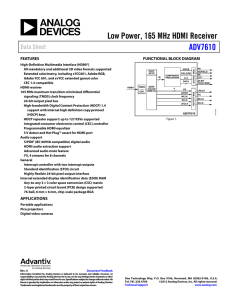 Low Power, 165 MHz HDMI Receiver ADV7610 Data Sheet FEATURES