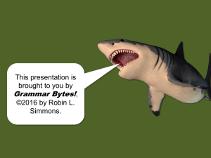 Grammar Bytes! This presentation is brought to you by ,