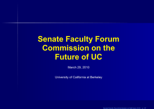 Senate Faculty Forum Commission on the Future of UC March 29, 2010