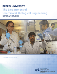 The Department of Chemical &amp; Biological Engineering DREXEL UNIVERSITY &gt;&gt; drexel.edu/cbe