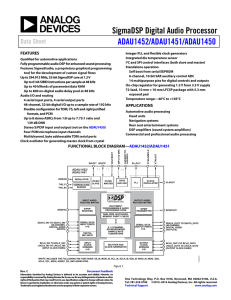 SigmaDSP Digital Audio Processor ADAU1452/ Data Sheet FEATURES