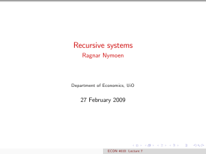 Recursive systems Ragnar Nymoen 27 February 2009 Department of Economics, UiO