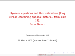 Dynamic equations and their estimation (long 18). Ragnar Nymoen