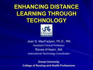 ENHANCING DISTANCE LEARNING THROUGH TECHNOLOGY Jean S. MacFadyen, Ph.D., RN