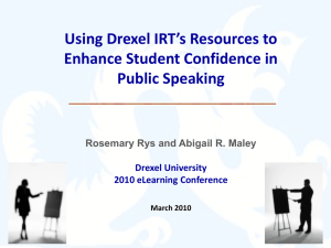 Using Drexel IRT’s Resources to Enhance Student Confidence in Public Speaking