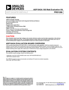ADP1043AFB100EVALZ PRD1266 ADP1043A 100 Watt Evaluation Kit FEATURES
