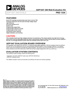 ADP1047-300-EVALZ PRD 1334 ADP1047 300 Watt Evaluation Kit FEATURES