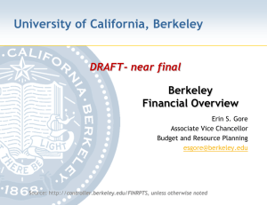 University of California, Berkeley Berkeley Financial Overview DRAFT- near final