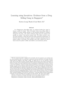 Learning using Incentives: Evidence from a Drug Selling Gang in Singapore ∗