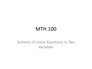 MTH 100 Systems of Linear Equations in Two Variables