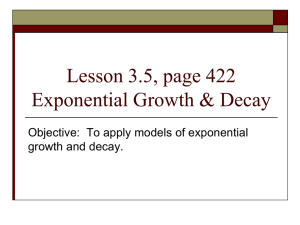 Lesson 3.5, page 422 Exponential Growth &amp; Decay growth and decay.