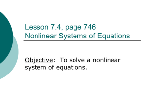 Lesson 7.4, page 746 Nonlinear Systems of Equations system of equations.