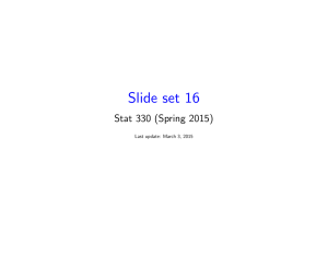 Slide set 16 Stat 330 (Spring 2015) Last update: March 3, 2015