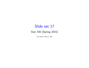 Slide set 17 Stat 330 (Spring 2015) Last update: March 2, 2015
