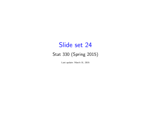 Slide set 24 Stat 330 (Spring 2015) Last update: March 31, 2015