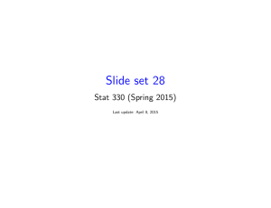 Slide set 28 Stat 330 (Spring 2015) Last update: April 8, 2015