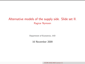 Alternative models of the supply side. Slide set II. Ragnar Nymoen