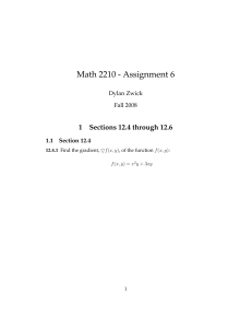 Math 2210 - Assignment 6 1 Sections 12.4 through 12.6 Dylan Zwick