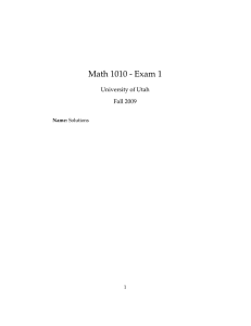 Math 1010 - Exam 1 University of Utah Fall 2009 Name: