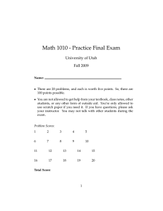 Math 1010 - Practice Final Exam University of Utah Fall 2009