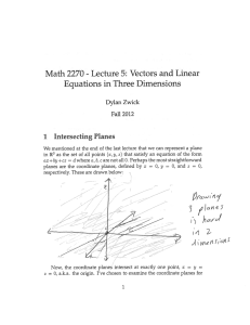 Lecture 5: Vectors and Linear Math 2270 Equations in Three Dimensions 1