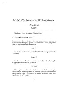 Math 2270 Lecture 10: LU Factorization 1 The Matrices L and U