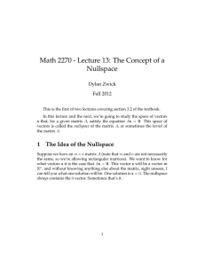 Math 2270 - Lecture 13: The Concept of a Nullspace Dylan Zwick