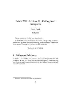 Math 2270 - Lecture 20 : Orthogonal Subspaces Dylan Zwick Fall 2012