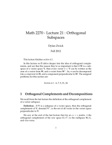Math 2270 - Lecture 21 : Orthogonal Subspaces Dylan Zwick Fall 2012