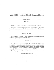 Lecture 24: Orthogonal Bases Math 2270 Dylan Zwick Fall 2012